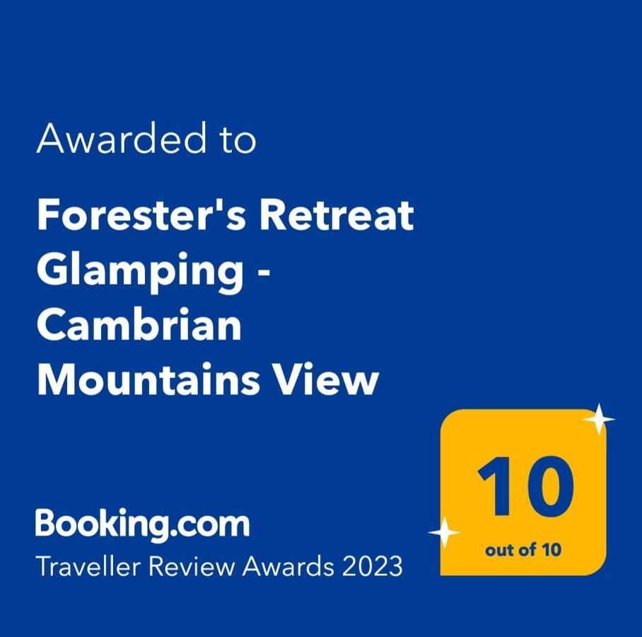Forester's Retreat Glamping - Cambrian Mountains View